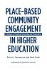 Place-Based Community Engagement in Higher Education