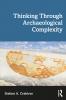 Thinking through Archaeological Complexity