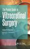 Pocket Guide to Vitreoretinal Surgery