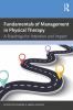 Fundamentals of Management in Physical Therapy