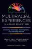 Multiracial Experiences in Higher Education