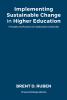 Implementing Sustainable Change in Higher Education