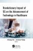 Revolutionary Impact of 5G on Advancement of Technology in Healthcare