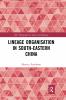 Lineage Organisation in South-Eastern China