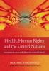 Health Human Rights and the United Nations