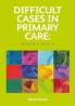 Difficult Cases in Primary Care