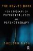 How-To Book for Students of Psychoanalysis and Psychotherapy
