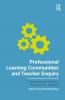 Professional Learning Communities and Teacher Enquiry
