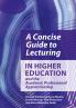 Concise Guide to Lecturing in Higher Education and the Academic Professional Apprenticeship