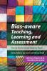 Bias-aware Teaching Learning and Assessment
