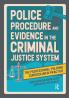Police Procedure and Evidence in the Criminal Justice System
