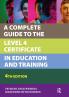 Complete Guide to the Level 4 Certificate in Education and Training