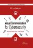 Visual Communication for Cybersecurity