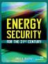 Energy Security for the 21st Century
