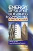 Energy Resilient Buildings and Communities