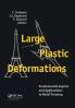 Large Plastic Deformations: Fundamental Aspects and Applications to Metal Forming