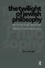 Twilight of Jewish Philosophy