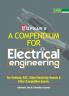 A Compendium For Electnical Engineering (For Railway SSCState Electricity Boards & Other Competitive Exam.)