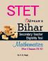 Bihar Secondary Teacher Eligibility Test Mathematics (For Classes IX-X)