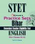 Practice Sets Bihar Secondary Teacher Eligibility Test English (For Classes IX-X)