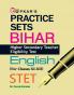 Practice Sets Bihar Higher Secondary Teacher Eligibility Test English (For Classes XI-XII)