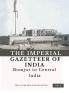 The Imperial Gazetteer of India (Vol 9) Bomjur to central india