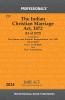 Christian Marriage Act 1872  as amended by  Jammu and Kashmir Reorganisation Act 2019 With State Amendments & Short Comments