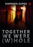 Together we were (W)hole