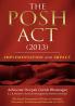 The POSH Act (2013): Implementation and Impact – (The Sexual Harassment of Women at Workplace (Prevention Prohibition and Redressal) Act 2013)