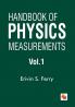 Handbook Of Physics Measurements - Vol.1