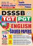 2024-25 DSSSB TGT/PGT English Solved Papers This book contains TGT previous years solved questions from 2014 to 2021 shift-I II and III and PGT previous years solved papers from 2014 to February 2024 shift-I and II 240 495 E