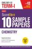 Class 12-Score More 10 Sample Papers Term 1 Chemistry