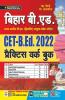Bihar B.Ed. CET-B.Ed. 2022 Practice Work Book