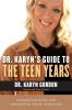 Dr. Karyn's Guide To The Teen Years
