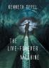 Live-Forever Machine The