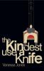 Kindest Use a Knife