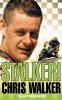 Stalker! Chris Walker: The Autobiography