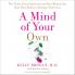 A MIND OF YOUR OWN