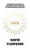 LUCK: A Personal Account of Fortune, Chance and Risk in Thir
