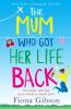 THE MUM WHO GOT HER LIFE BACK