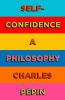 SELF-CONFIDENCE: 10 Lessons for Life in the Age of Anxiety