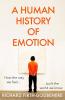 A HUMAN HISTORY OF EMOTION