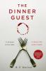 The Dinner Guest: The absolutely gripping Sunday Times bestseller with a breathtaking twist