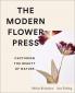 THE MODERN FLOWER PRESS: PRESERVING THE BEAUTY OF NATURE