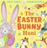 The Easter Bunny Hunt: A fun-filled bunny hunt adventure – the perfect illustrated children’s book for the Easter season!