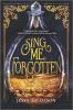 SING ME FORGOTTEN
