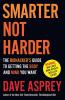 SMARTER NOT HARDER: A Guide to Reclaiming and Optimizing You
