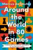 AROUND THE WORLD IN 80 GAMES: A mathematician unlocks the se