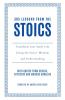 365 Lessons from the Stoics : Transform your daily life using the Stoics’ wisdom and understanding