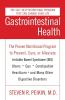 Gastrointestinal Health Third Edition